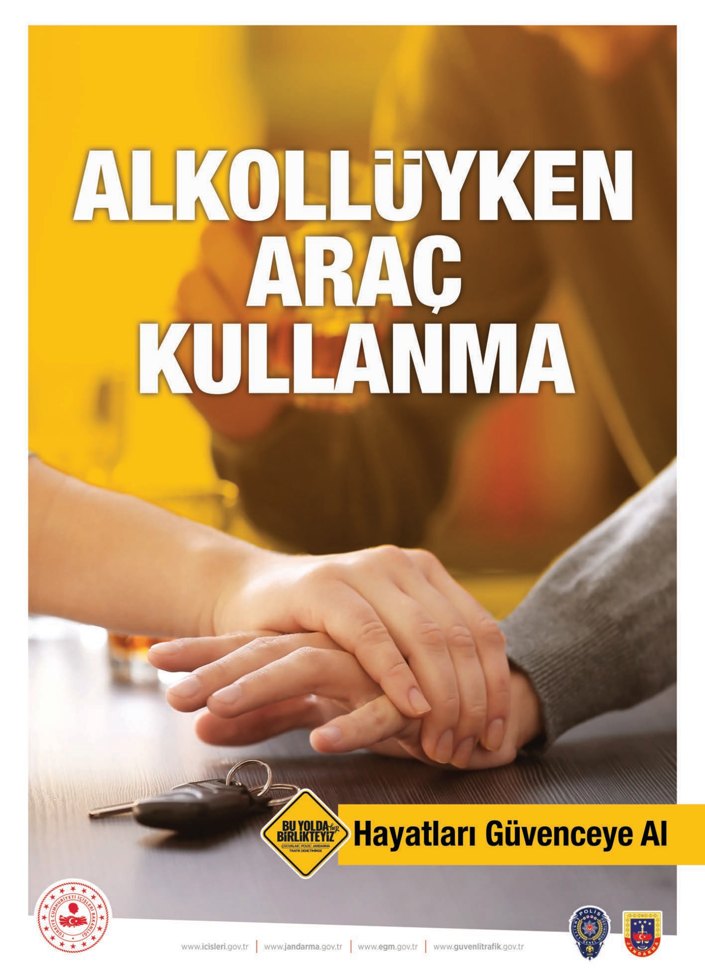 ALKOLLÜ ARAÇ KULLANMA!
